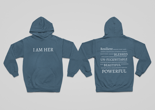 I Am HER affirmation Hoodie and Crewneck